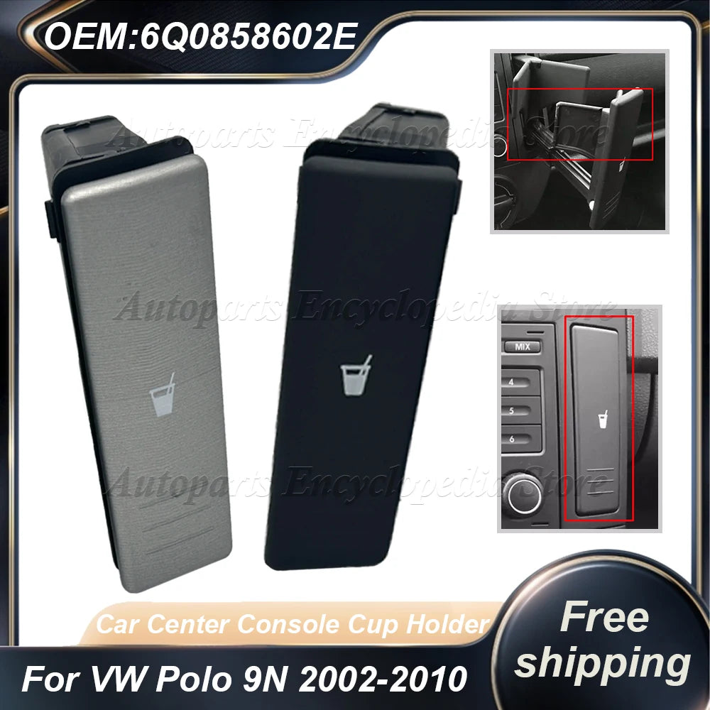 For Polo 9N 2002 2003 2004 2005 2006 2007 2008 2009 2010 6Q0858602E Car Center Console Cup Holder 6Q0 858 602