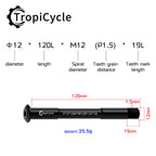 Tropicycle MTB Road Bike Thru Axle Front Fork Shaft Skewers M12x1.0 M12x1.5 12x142/162/174 12x100/110mm Aluminum alloy Bike Axle
