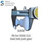 SVA045 Fitment For Mercedes Benz CLK W209 A209 C209 seat belt push gear New POM material gears