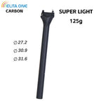 ELITAONE Carbon Bicycle Seat Post 135g Lightweight 27.2/30.9/31.6mm Unidirectional Matte Road And MTB Bike Seatpost 63C