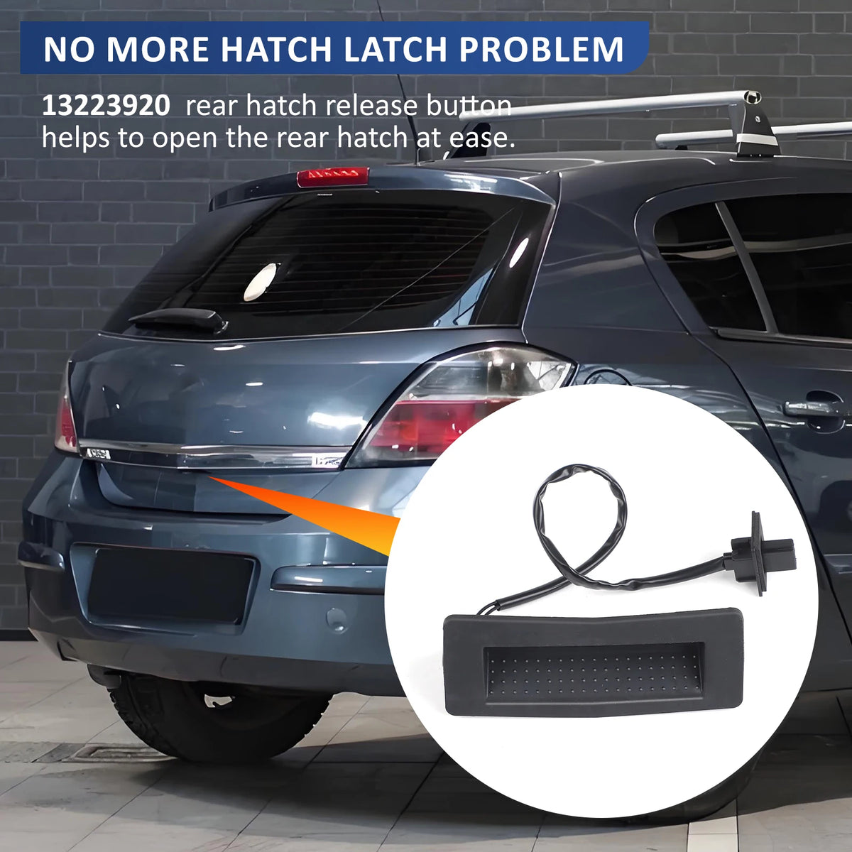 6240325  13223919 6240398 Black ABS Tailgate Switch Opening Button High Quality Car Accessories For Opel Astra H GTC L08