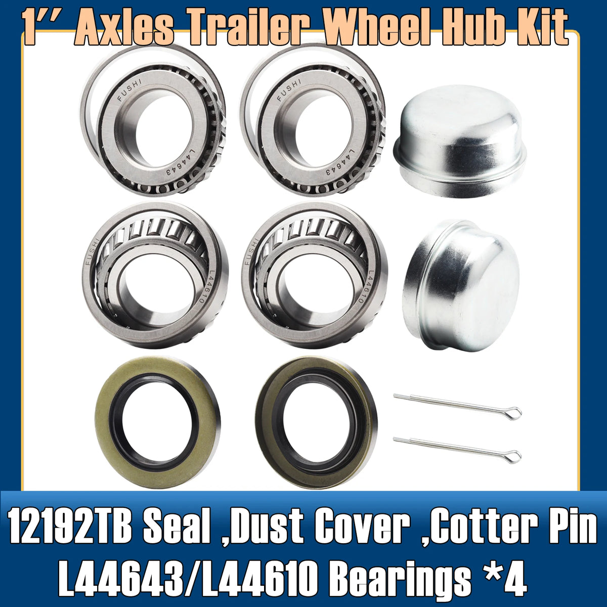2 Set 1'' Axles Trailer Wheel Hub Bearings Kit, L44643/L44610,1.000"x1.980"x0.580" inch ,12192TB Seal,Dust Cover,Cotter Pin.